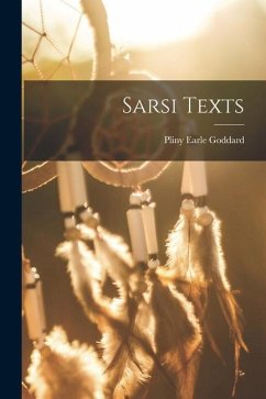 Sarsi Texts - Goddard, Pliny Earle