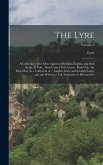 The Lyre: A Collection of the Most Approved Scottish, English, and Irish Songs. [2 Vols., With Cancel Title-Leaves. Both Vols. A