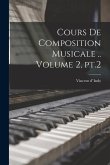 Cours de composition musicale .. Volume 2, pt.2