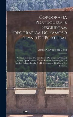 Cover Corografia Portuguesa, E Descripçam Topografica Do Famoso Reyno De Portugal