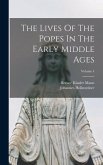 The Lives Of The Popes In The Early Middle Ages; Volume 4