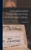 Vocabolario Piemontese-ital. E Italiano-piem...