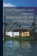 The Fisheries And Fishery Industries Of... - Bild 1