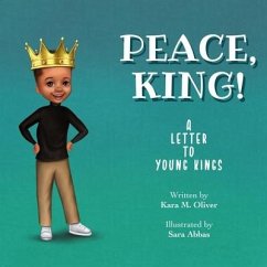 Peace, King!: A Letter to Young Kings - Oliver-Pérez, Kara M.