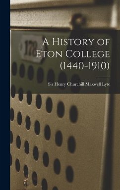 Cover A History of Eton College (1440-1910)