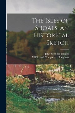 The Isles of Shoals, an Historical Sketch - Jenness, John Scribner