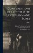 Conversations of Goethe With Eckermann... - Bild 1
