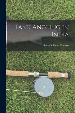 Tank Angling in India - Thomas, Henry Sullivan