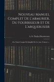 Nouveau Manuel Complet De L'armurier, Du Fourbisseur Et De L'arquebusier: Ou, Traité Complet Et Simplifié De Ces Arts, Volume 1...