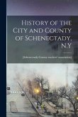 History of the City and County of Schenectady, N.Y History of the City and County of Schenectady, N.Y