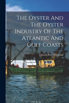 Cover The Oyster And The Oyster Industry Of The Atlantic And Gulf Coasts