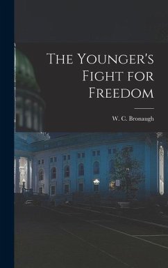 The Younger's Fight for Freedom - Bronaugh, W C