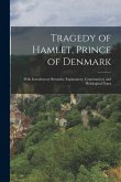 Tragedy of Hamlet, Prince of Denmark: With Introductory Remarks; Explanatory, Grammatical, and Philological Notes