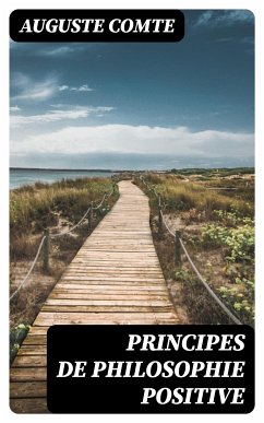 Principes de philosophie positive (eBook, ePUB) - Comte, Auguste