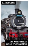 Les Merveilles de la Locomotion (eBook, ePUB)