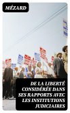 De la liberté considérée dans ses rapports avec les institutions judiciaires (eBook, ePUB)