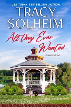 All They Ever Wanted (Chances Inlet, #2) (eBook, ePUB) - Solheim, Tracy