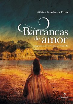 Barrancas de amor (eBook, ePUB) - Fernández Pross, Silvina Dora
