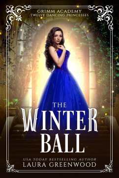 The Winter Ball (Grimm Academy Series, #18) (eBook, ePUB) - Greenwood, Laura