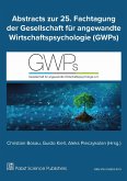 Abstracts zur 25. Fachtagung der Gesellschaft für angewandte Wirtschaftspsychologie (GWPs) (eBook, PDF)