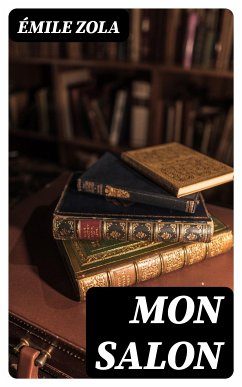 Mon Salon (eBook, ePUB) - Zola, Émile