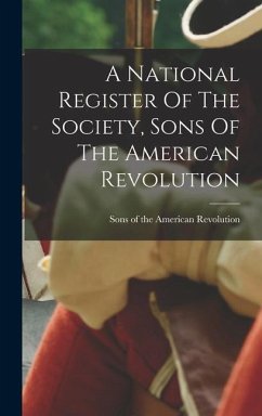 A National Register Of The Society, Sons Of The American Revolution