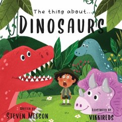 The thing about...Dinosaurs - Megson, Steven