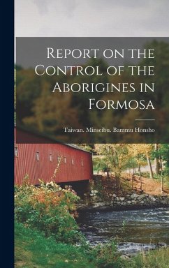 Report on the Control of the Aborigines in Formosa