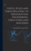 Useful Rules and Tables Relating to Mensuration, Engineering, Structures and Machines