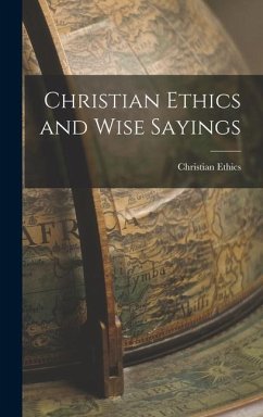 Christian Ethics and Wise Sayings - Ethics, Christian