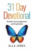 31 Day Devotional: Growth, Encouragement and Inspiration