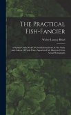 The Practical Fish-fancier