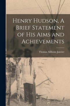 Cover Henry Hudson, A Brief Statement of His Aims and Achievements