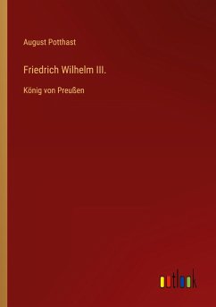 Friedrich Wilhelm III. - Potthast, August