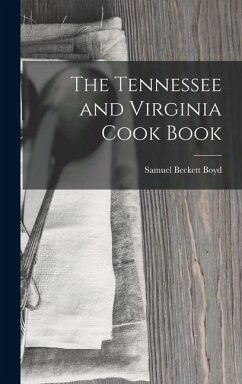 The Tennessee and Virginia Cook Book - Boyd, Samuel Beckett