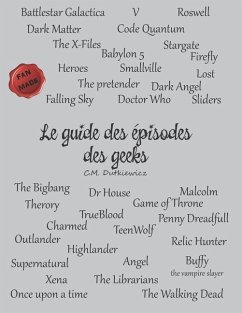 Le guide des épisodes des geeks - Dutkiewicz, C. M.