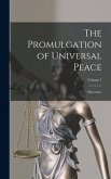 The Promulgation of Universal Peace: Discourses; Volume 1