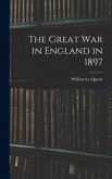 The Great war in England in 1897