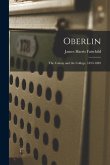 Oberlin: The Colony and the College, 1833-1883