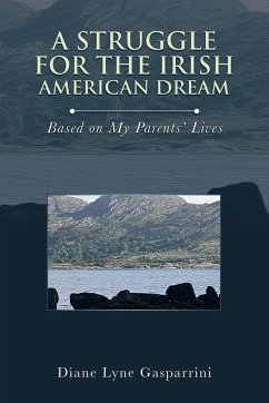 A Struggle for the Irish American Dream - Gasparrini, Diane Lyne
