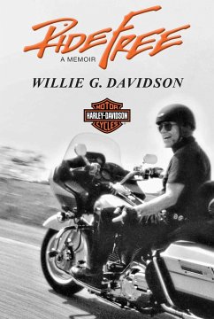 Ride Free: A Memoir - Davidson, Willie G.