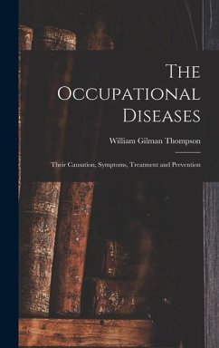 The Occupational Diseases - Thompson, William Gilman