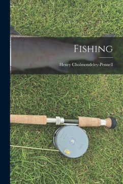 Fishing - Cholmondeley-Pennell, Henry