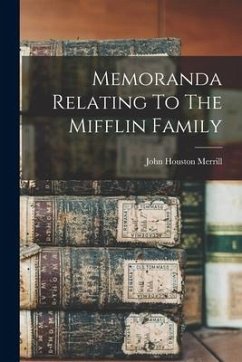 Memoranda Relating To The Mifflin Family - Houston, Merrill John