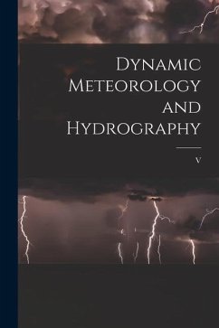 Dynamic Meteorology and Hydrography - Bjerknes, V.