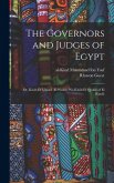 The governors and judges of Egypt; or, Kitâb el 'umarâ (el wulâh) wa Kitâb el qudâh of el Kindî; The governors and judges of Egypt; or, Kitâb el 'umarâ (el wulâh) wa Kitâb el qudâh of el Kindî;
