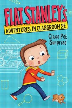 Flat Stanley's Adventures in Classroom 2E #1: Class Pet Surprise (eBook, ePUB) - Brown, Jeff; Egan, Kate