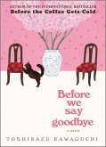 Before We Say Goodbye (eBook, ePUB)