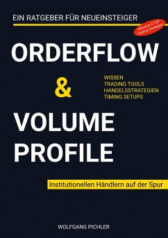 Orderflow & Volume Profile (eBook, ePUB) - Pichler, Wolfgang