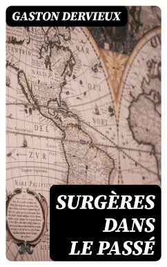 Surgères dans le passé (eBook, ePUB) - Dervieux, Gaston